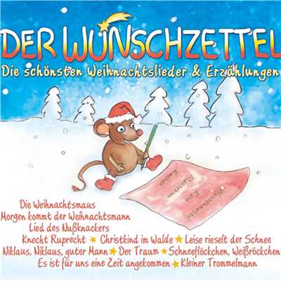 Der Wunschzettel: Die schonsten Weihnachtslieder und Erzahlungen/Various Artists