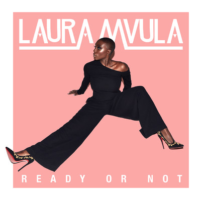 シングル/Ready or Not/Laura Mvula