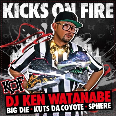 シングル/KICKS ON FIRE [instrumental] (feat. BIG D.I.E., KUTS DA COYOTE & SPHERE of INFLUENCE)/DJ KEN WATANABE