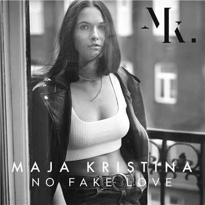 No Fake Love/Maja Kristina