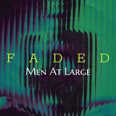 シングル/Faded/Men At Large