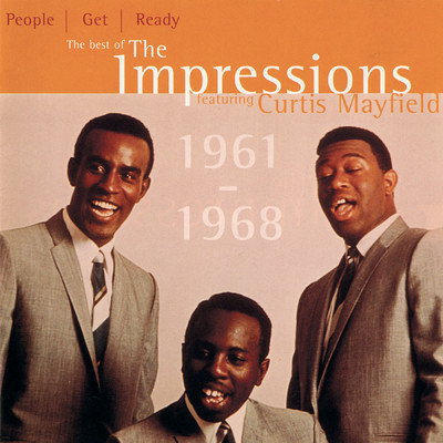アルバム/People Get Ready: The Best Of The Impressions Featuring Curtis Mayfield 1961 - 1968/インプレッションズ