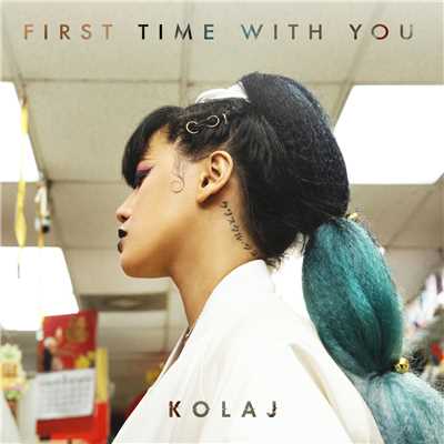 シングル/First Time With You/KOLAJ