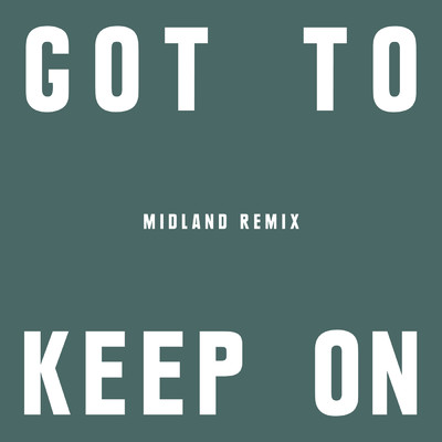 シングル/Got To Keep On (Midland Remix)/ケミカル・ブラザーズ
