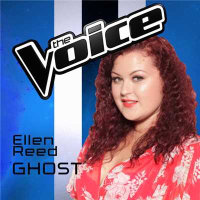 シングル/Ghost (The Voice Australia 2016 Performance)/Ellen Reed