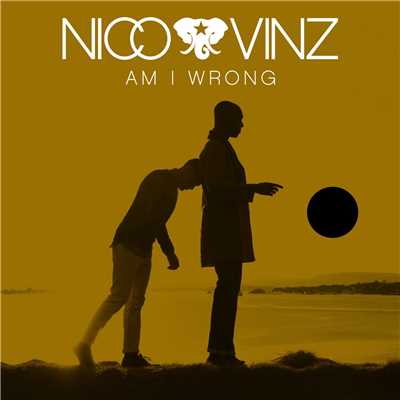 着うた®/Am I Wrong/Nico & Vinz