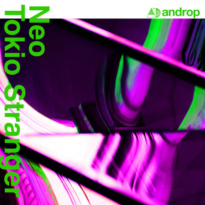 Neo Tokio Stranger(Tondenhey Remix)/androp