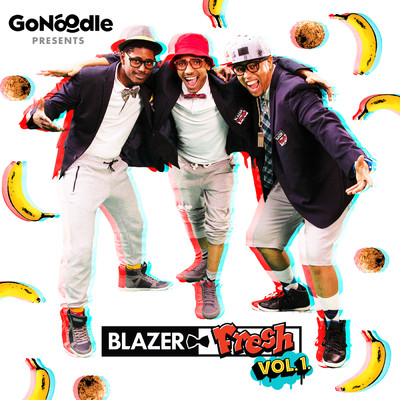 アルバム/GoNoodle Presents Blazer Fresh (Vol. 1)/GoNoodle／Blazer Fresh