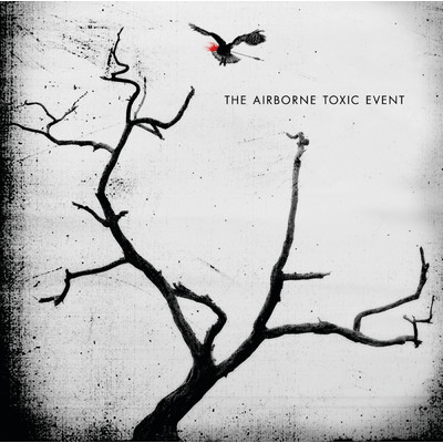 アルバム/The Airborne Toxic Event/ジ・エアボーン・トクシック・イベント