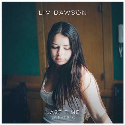 シングル/Last Time (Live At RAK)/Liv Dawson