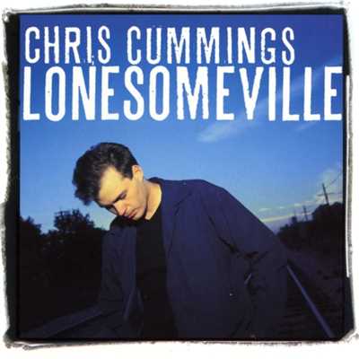 Lonesomeville/Chris Cummings