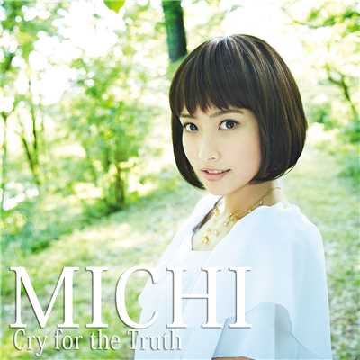 Cry for the Truth(TV edit)/MICHI