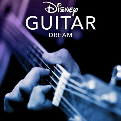 アルバム/Disney Guitar: Dream/Disney Peaceful Guitar