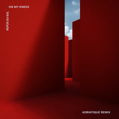 シングル/On My Knees (Adriatique Remix)/RUFUS DU SOL