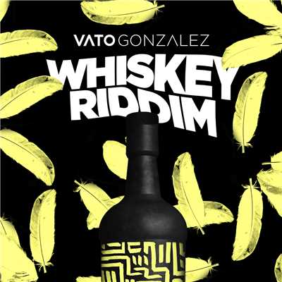 Whiskey Riddim (Explicit)/Vato Gonzalez