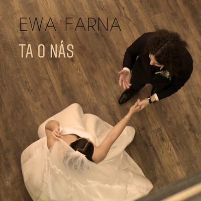 シングル/Ta o nas/Ewa Farna