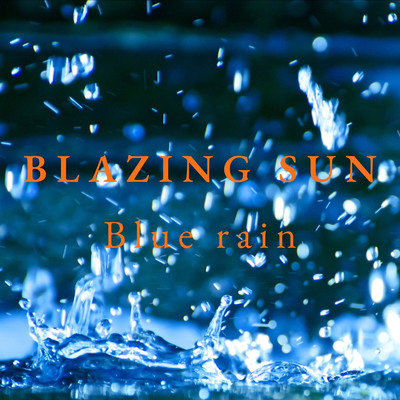 アルバム/Blue rain/Blazing sun