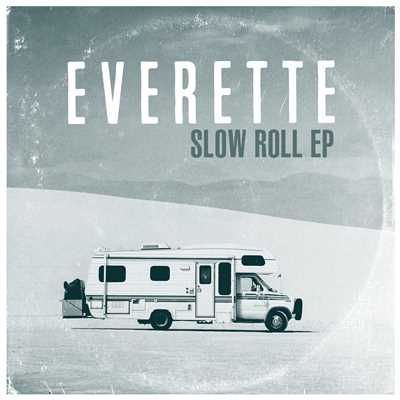 アルバム/Slow Roll EP/Everette