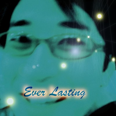 Ever Lasting/世界ブルー