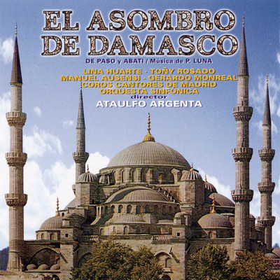 El Asombro de Damasco/Ataulfo Argenta