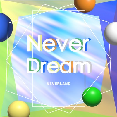シングル/Never Dream/Neverland