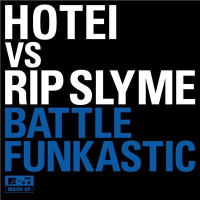 シングル/BATTLE FUNKASTIC/HOTEI vs RIP SLYME