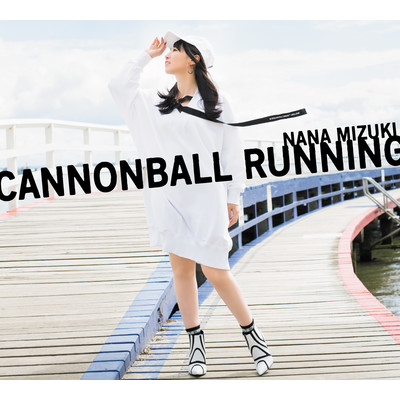 CANNONBALL RUNNING/水樹奈々