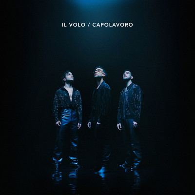 シングル/Capolavoro/Il Volo