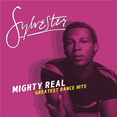 アルバム/Mighty Real: Greatest Dance Hits/シルヴェスター