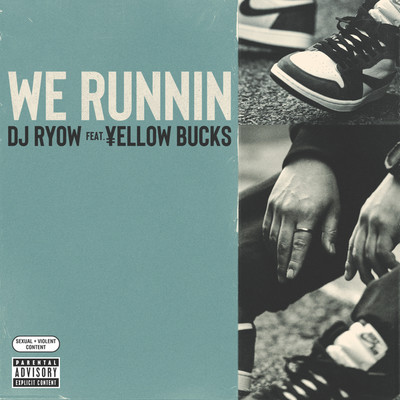 シングル/We Runnin feat. ￥ELLOW BUCKS/DJ RYOW