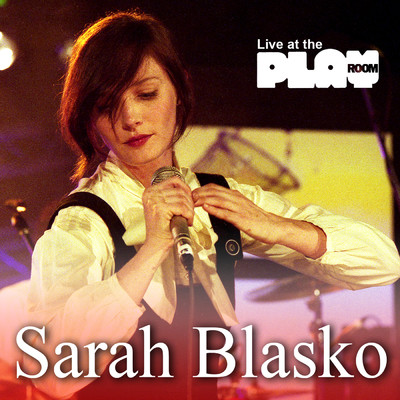 Live At The Playroom/Sarah Blasko