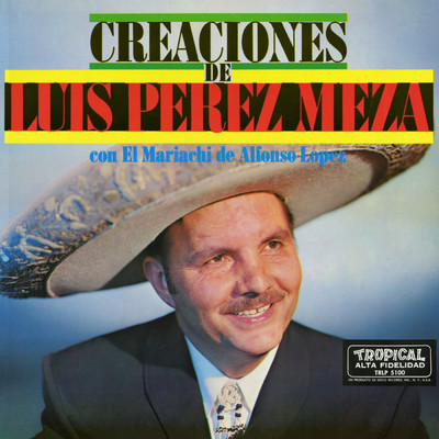 アルバム/Creaciones De Luis Perez Meza/Luis Perez Meza