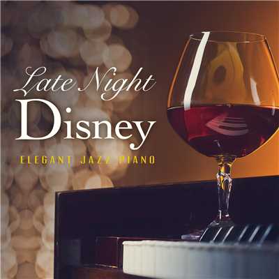 Late Night Disney 〜 艶めく特別な夜に 〜/Eximo Blue