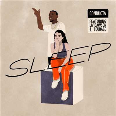 Sleep (feat. Liv Dawson & Courage)/Conducta