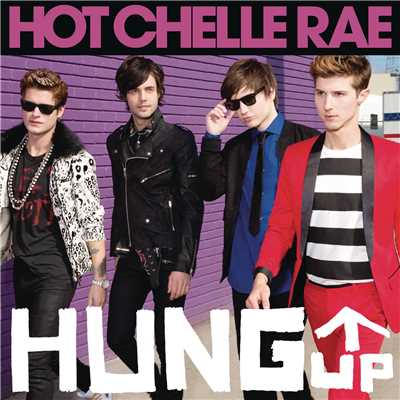 Hung Up/Hot Chelle Rae