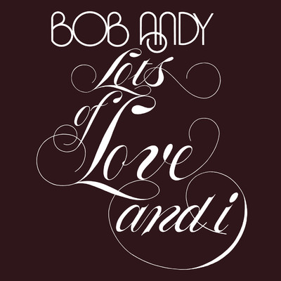 アルバム/Lots of Love and I (Expanded Version)/Bob Andy