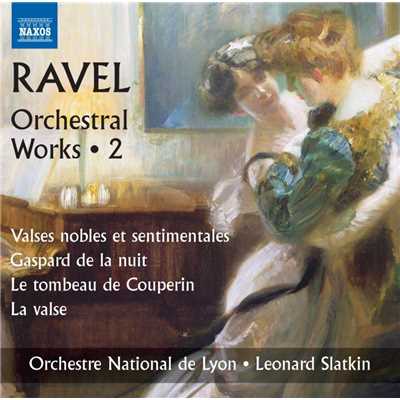 ラヴェル: 夜のガスパール(M. コンスタンによる管弦楽版) - I. Ondine/フランス国立リヨン管弦楽団／レナード・スラットキン(指揮)