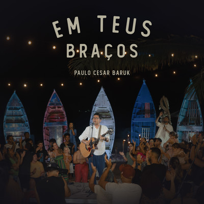 シングル/Em Teus Bracos/Paulo Cesar Baruk