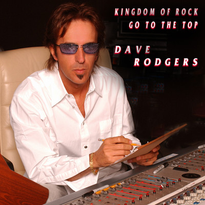 KINGDOM OF ROCK ／ GO TO THE TOP (Original ABEATC 12” master)/DAVE RODGERS