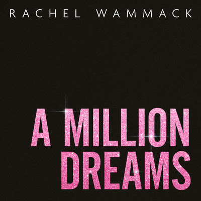 シングル/A Million Dreams/Rachel Wammack