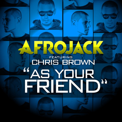 シングル/As Your Friend (Clean) (featuring Chris Brown)/アフロジャック