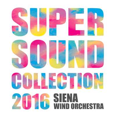 アルバム/SUPER SOUND COLLECTION 2016/オリタ ノボッタ&シエナ