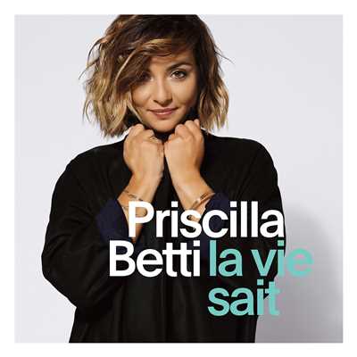 シングル/La vie sait/Priscilla Betti