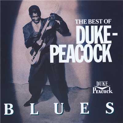 The Best Of Duke-Peacock Blues/Various Artists収録曲・試聴・音楽ダウンロード 【mysound】