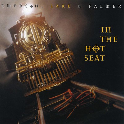 アルバム/In the Hot Seat/Emerson, Lake & Palmer