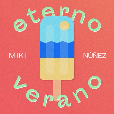 シングル/Eterno Verano (Revamp)/Miki Nunez