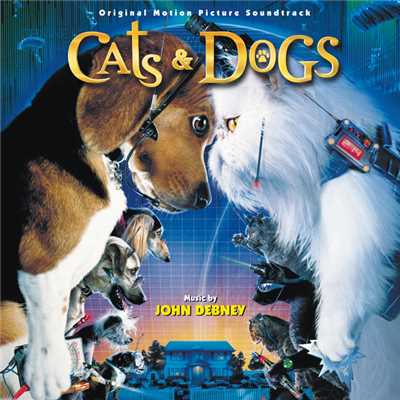 アルバム/Cats & Dogs (Original Motion Picture Soundtrack)/ジョン・デブニー