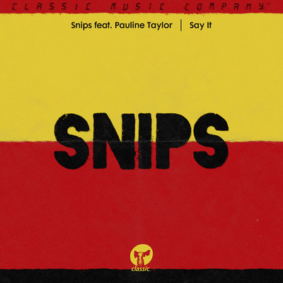 アルバム/Say It (feat. Pauline Taylor)/Snips