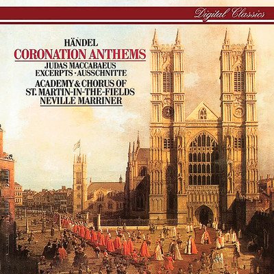 アルバム/Handel: Coronation Anthems; Arias and Choruses/アカデミー・オブ・セント・マーティン・イン・ザ・フィールズ／サー・ネヴィル・マリナー