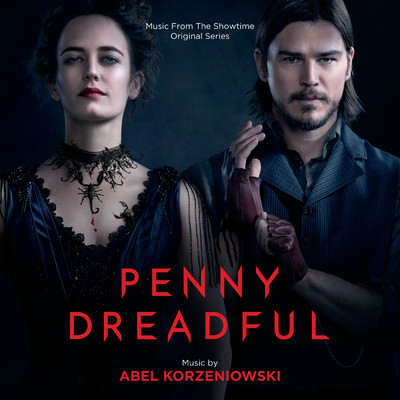 アルバム/Penny Dreadful (Music From The Showtime Original Series)/Abel Korzeniowski